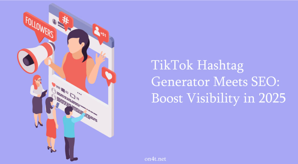 TikTok Hashtag Generator for Viral Reach in 2025